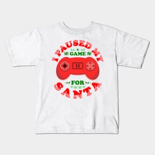 I Paused My Game For Santa Gaming Controller Kids T-Shirt